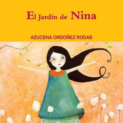 Libro El Jardin De Nina - Azucena Ordonez Rodas