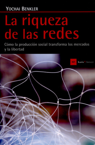 Libro Riqueza De Las Redes. Cómo La Producción Social Transf