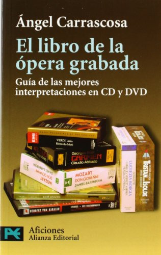 El Libro De La Opera Grabada: Guia De Las Mejores Interpreta