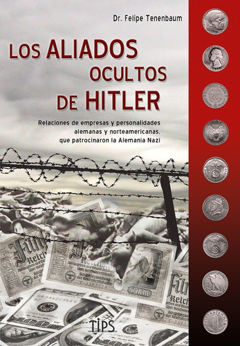 Imagen 1 de 2 de Libro Los Aliados Ocultos De Hitler, Felipe Tenembaum