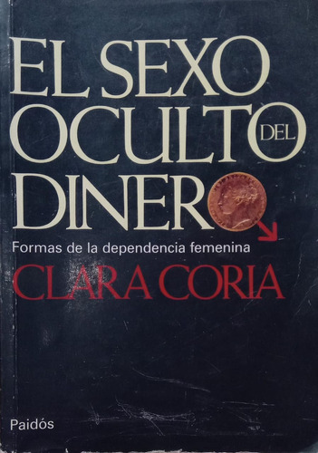 Clara Coria El Sexo Oculto Del Dinero 