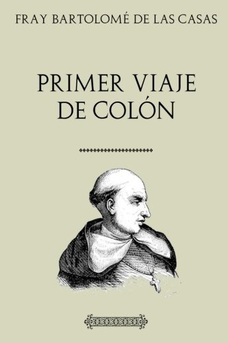 Libro : Primer Viaje Del Almirante Colon Segun Su Diario De