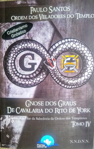 Gnose Dos Graus De Cavalaria Do Rito De York (templarismo), De Paulo Santos., Vol. 245 Pág. Editora Fonte Editorial, Capa Mole Em Português, 2020