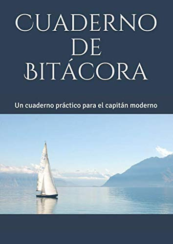 Cuaderno De Bitacora: Un Cuaderno Practico Para El Capitan M