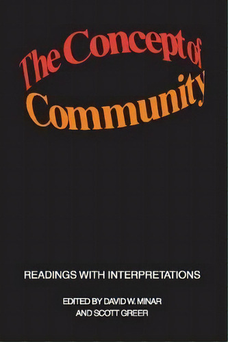 The Concept Of Community : Readings With Interpretations, De Scott Greer. Editorial Taylor & Francis Inc, Tapa Blanda En Inglés