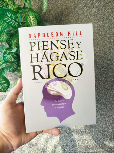 Piense Y Hágase Rico - Napoleón Hill