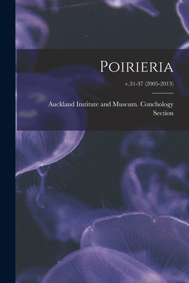 Libro Poirieria; V.31-37 (2005-2013) - Auckland Institute...
