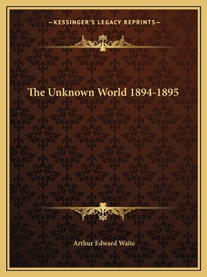 Libro The Unknown World 1894-1895 - Waite, Arthur Edward