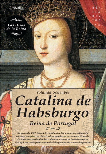 Catalina De Habsburgo, De Yolanda Scheuber. Editorial Ediciones Nowtilus, Tapa Blanda En Español, 2023