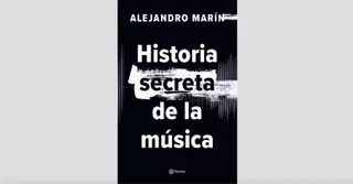 Historia Secreta De La Musica Alejandro Marin Original