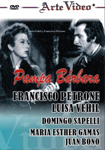 Pampa Barbara- Francisco Petrone- Luisa Vehil - Dvd Original