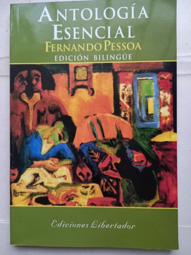 Antologia Esencial- Fernando Pessoa - Edición Bilingüe