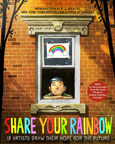 Share Your Rainbow - 18 Artist Draw Their Hope For The Fut 
