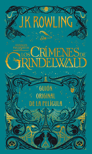 Los Crímenes De Grindelwald Guión-  J.k. Rowling -salamandra