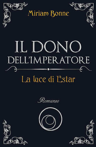 Libro: Il Dono Dell Imperatore: La Luce Di Estar (italian Ed