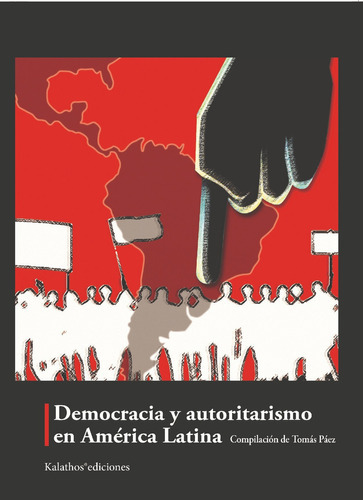 DEMOCRACIA Y AUTORITARISMO EN AMÉRICA LATINA, de es, Vários. Editorial Kalathos Ediciones, tapa blanda en español