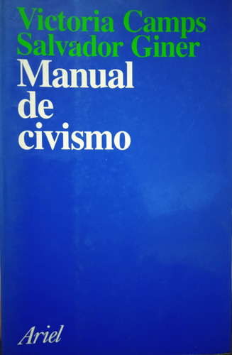 Manual De Civismo Y Ciudadanía / V. Camps Y Salvador Giner