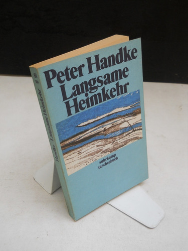 Peter Handke - Langsame Heimkeher - En Alemán