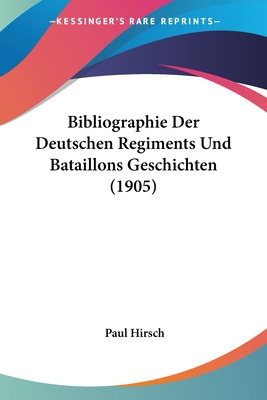 Libro Bibliographie Der Deutschen Regiments Und Bataillon...