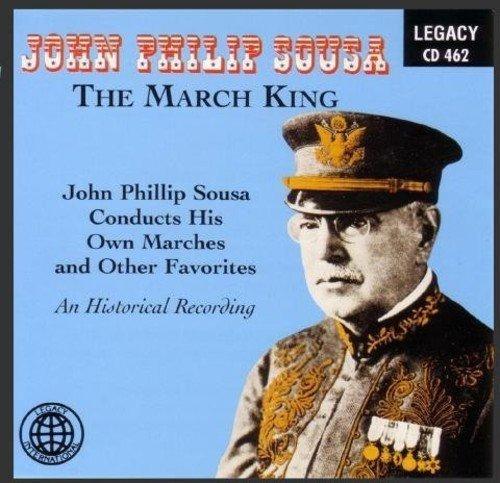 The March King - John Philip Sousa Conducts His Own Marches 