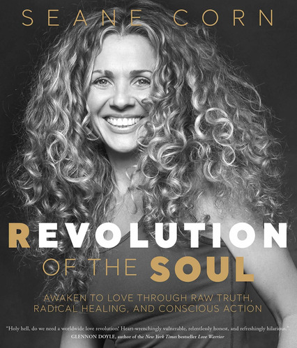 Libro Revolution Of The Soul: Awaken To Love Through Raw T