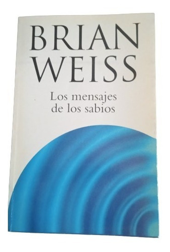 2 Libros El Mensajes D Los Sabios Brian Weiss +almanaque Bse