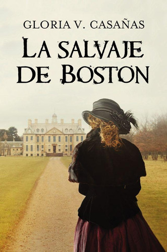 La Salvaje De Boston - Gloria V. Casañas