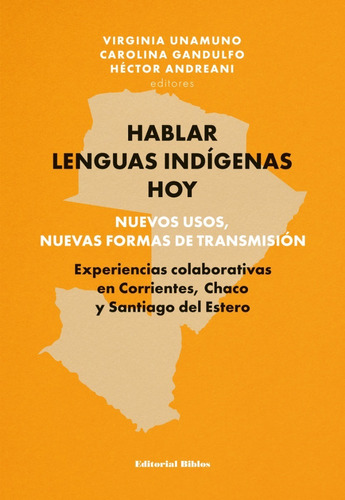 Hablar Lenguas Indígenas Hoy: Nuevos Usos, Nuevas Formas 