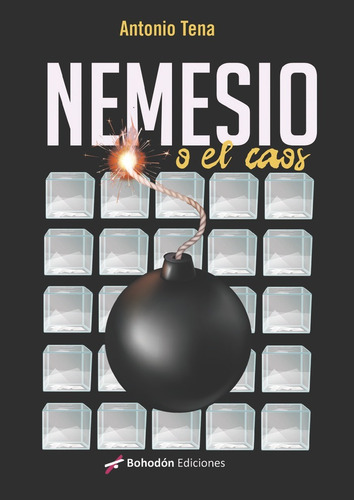Nemesio O El Caos, De Tena, Antonio. Editorial Bohodon Ediciones S.l., Tapa Blanda En Español