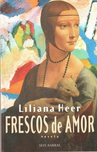 Frescos De Amor - Heer, Liliana, De Heer, Liliana. Editorial Seix Barral En Español