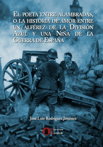 Libro El Poeta Entre Alambradas - Jose L. Rodriguez Jimenez