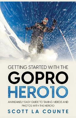 Libro Getting Started With The Gopro Hero10 : An Insanely...