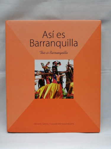 Así Es Barranquilla This Is Barranquilla