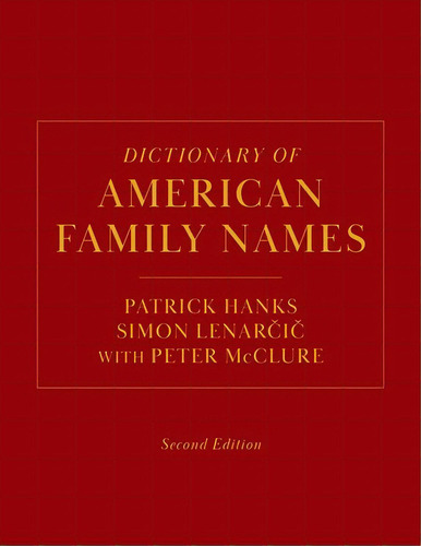 Dictionary Of American Family Names, 2nd Edition: 5-volume Set, De Hanks, Patrick. Editorial Oxford Univ Pr, Tapa Dura En Inglés