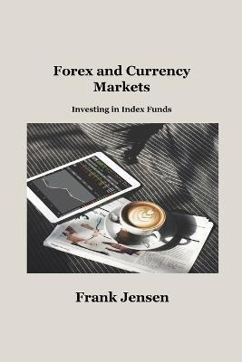 Libro Forex And Currency Markets : Investing In Index Fun...