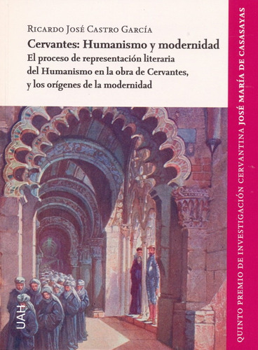 Libro Cervantes: Humanismo Y Modernidad