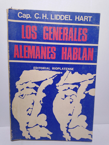 Los Generales Alemanes Hablan - B. H. Liddell Hart