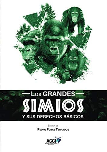 Libro: Los Grandes Simios Y Sus Derechos Básicos (spanish Ed