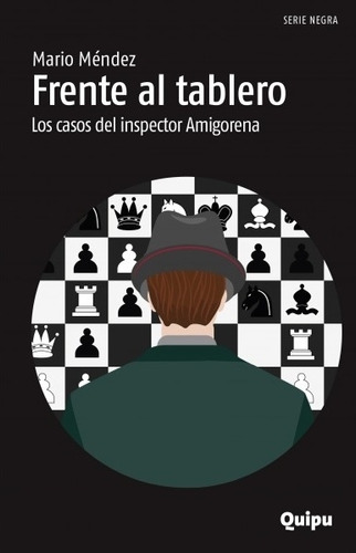 Frente Al Tablero - Los Casos Del Inspector Amigorena - Seri