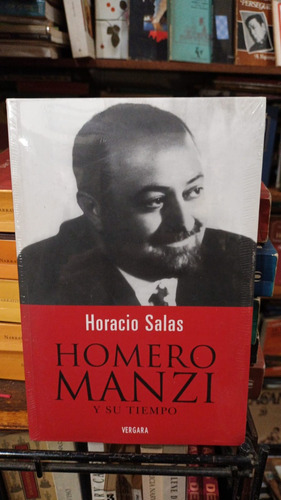 Horacio Salas - Homero Manzi Y Su Tiempo - Cerrado De Origen