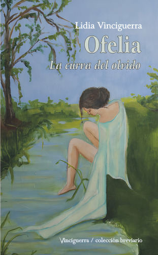 OFELIA, LA CURVA DEL OLVIDO, de Lidia Vinciguerra. Editorial Vinciguerra, tapa blanda en español, 2023