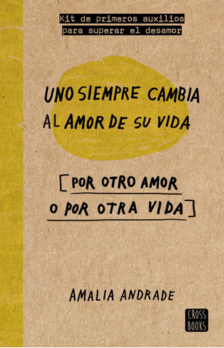 Uno Siempre Cambia Al Amor De Su Vida, Libro Original