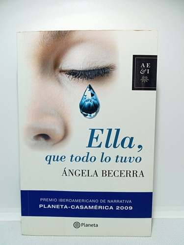 Ella Que Todo Lo Tuvo - Ángela Becerra - Planeta - 2009 