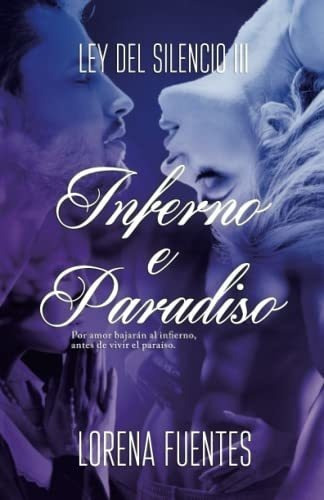 Inferno E Paradiso Por Amor Bajaran Al Infierno,..., De Fuentes, Lorena. Editorial Independently Published En Español