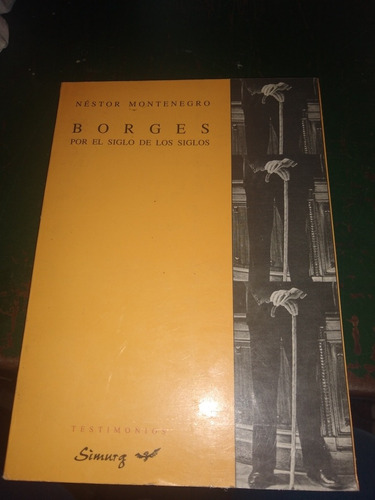 Borges Por El Siglo De Los Siglos Néstor Montenegro Caja70