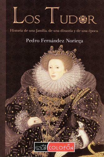 Los Tudor - Historia De Una Familia - P. Fernández Noriega