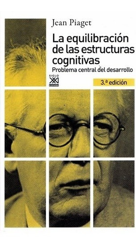 Equilibración De Las Estructuras Cognitivas - Piaget, Jean