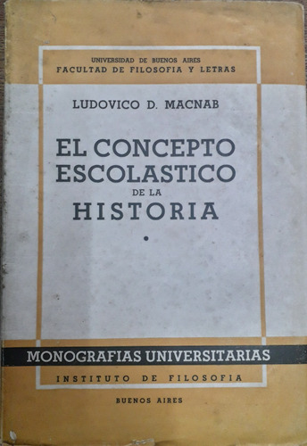 5246 El Concepto Escolástico De La Historia- Macnab, Ludovic