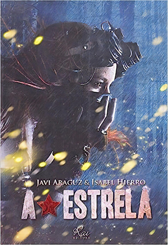 Estrela, A, De Javi  Araguz. Editora Rai Editora, Capa Dura Em Português