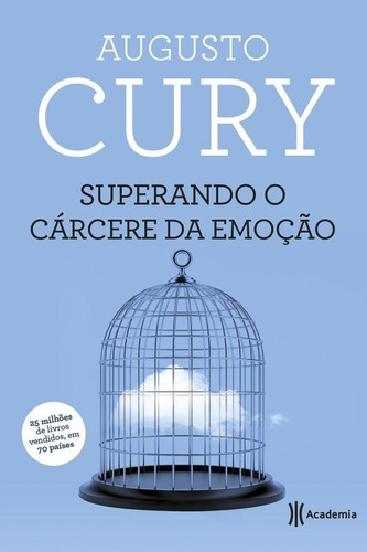 Superando o cárcere da emoção - 3º edição, de Cury, Augusto. Editora Planeta do Brasil Ltda., capa mole em português, 2015